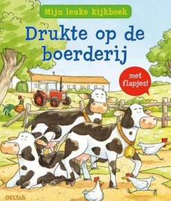 Deltas Boek Mijn Leuke Kijkboek Drukte Op De Boerderij Online