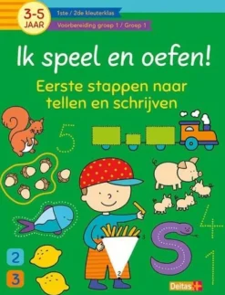 Deltas Ik Speel En Oefen! Eerste Stappen Naar Tellen En Schrijven (3-5 jaar) Discount